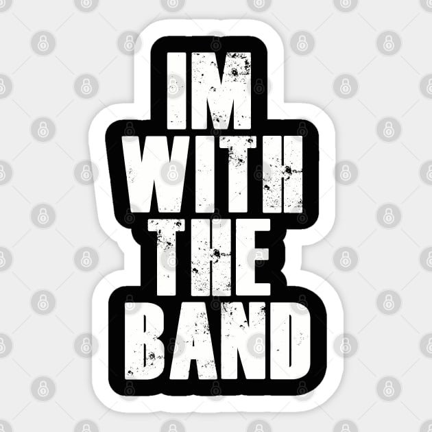 im with the band. Sticker by NineBlack